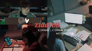 Ziddi dil | Mary Kom | K drama / C drama Study Motivation