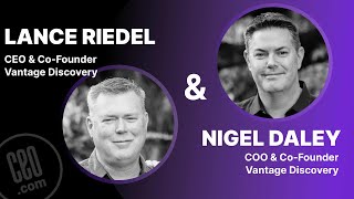 Vantage Discovery Co-Founders Lance Riedel \u0026 Nigel Daley