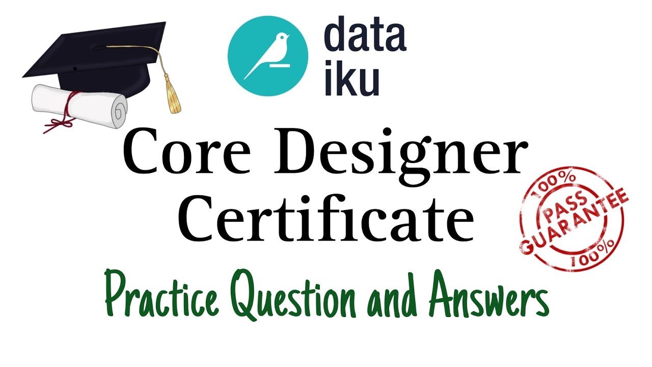 Dataiku : Core Designer Certificate | Practice Question And Answers ...