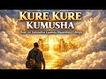 KURE KURE KUMUSHA 🎵(A Pilgrim's Song of Hope) (Official Gospel Song)