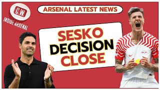 Arsenal latest news: Sesko decision close | Kadioglu bid rumours | Lokonga latest | Nwaneri's future