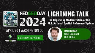 FedGeoDay 2024 | Lightning Talk - Dan Roman