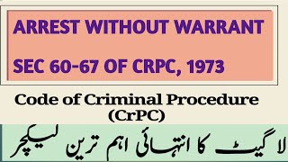 ARREST WITHOUT WARRANT I SEC 60-67 OF CRPC I LAW GAT