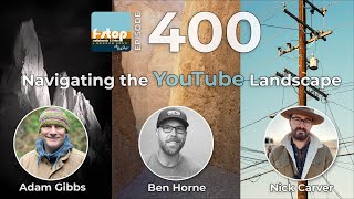 Balancing Passion and Business: Landscape Photography in the YouTube Era