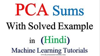 Numerical on PCA | MACHINE LEARNING TUTORIALS