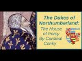 The Earls (and Dukes) of Northumberland : The Percy Family Tree