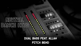 Dual Bass Feat. Allan - Pitch Bend [HQ]