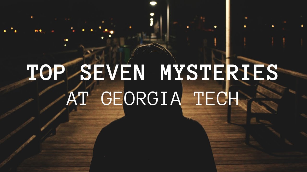 Top 7 Mysteries At Georgia Tech - YouTube