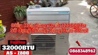 Điều Hoà Nhật Fujitsu Công Xuất Lớn 32000BTU Chuyên Phòng To Mất Nhiệt🔥🔥🔥