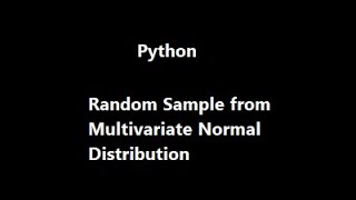 Random Sampling from multivariate Normal Distribution in Python