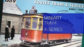 Miniart 1/35 Soviet Tram X-Series Early Type (38020) Review