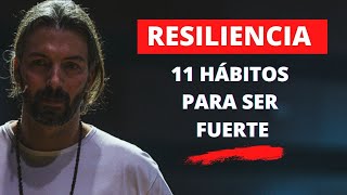 Resiliencia: 11 Hábitos para Ser Fuerte Emocionalmente 💪 Convertirte en Persona Mentalmente Fuerte