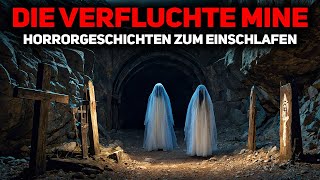 Die Verfluchte Mine | Horrorgeschichten zum Einschlafen (Creepypasta \u0026 Hörbuch)