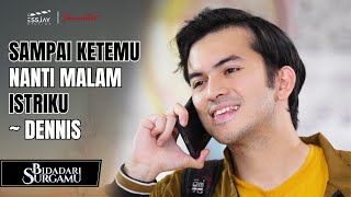 SAMPAI KETEMU NANTI MALAM ISTRIKU!! Bahagianya melihat kemesraan Denis \u0026 Sakinah🤍 | BIDADARI SURGAMU