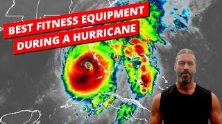 Best Fitness Products During a Hurricane