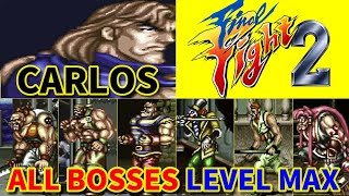 【Final Fight 2】カルロス vs LEVEL MAX 全ボス -CARLOS vs All Bosses CPU LEVEL MAX-【CAPCOM】