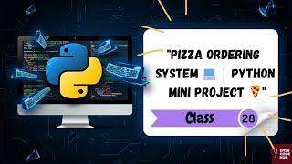 🍕 Pizza Ordering System in Python | Class-28 | EASYCODEHUB | Python Mini Project for Beginners
