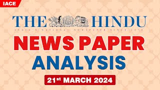 21st MARCH 2024 The Hindu News Paper Analysis | The Hindu Editorial Analysis Today | IACE