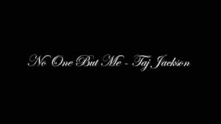 No One Else But Me - Taj Jackson ( HQ )