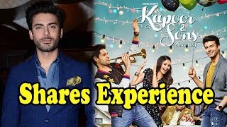 Fawad Khan Shares His Experience On Working In Kapoor And Sons!