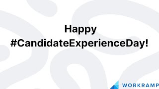 #CandidateExperienceDay: What is Candidate Experience & Why it's Important