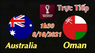Soi kèo trực tiếp Australia vs Oman - 1h30 Ngày 8/10/2021 - vòng loại World Cup 2022