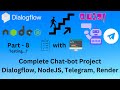 Testing the webhook | Chat-bot using Google Dialogflow | NodeJs Webhook | Deployment | Telegram
