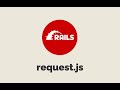Episode #544 - @rails/request.js
