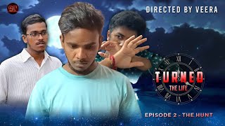 #turned the life episode 2 THE HUNT#horrorshortflim #directed_by veera #simhadri creation#veerafilms