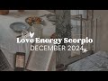 SCORPIO | Love Energy - December 2024 | Meyakinkan diri!