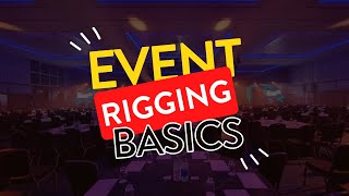 Event Rigging Basics with Chris & Zak