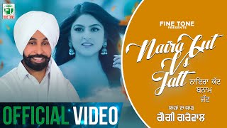 Naira Cut Vs Jatt (Full Video) | Gogi Grewal | Sukhpal Sukh | Rimpy Prince |Latest Punjabi Song 2024