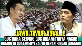 VIRAL !! debat Panas! Gus Baha vs. Gus Iqdam - Siapa yang Lebih Kuat Hujjahnya!nasab??