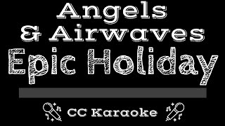 Angels And Airwaves • Epic Holiday Cc Karaoke Instrumental Lyrics