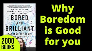 Why Boredom is Good for You | Bored and Brilliant - Manoush Zomorodi