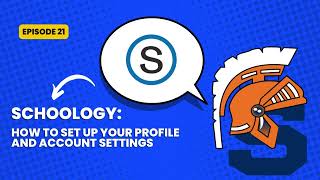 Schoology How to Set Up Your Profile and Account Settings