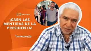 ¡CAEN LAS MENTIRAS DE LA PRESIDENTA! | La Otra Opinión