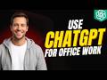 How To Use ChatGPT For Office Work [2026 Full Guide]