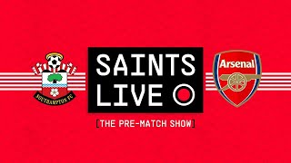 SAINTS LIVE: The Pre-Match Show | Southampton vs Arsenal
