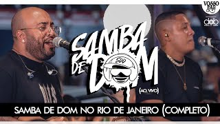 Samba de Dom ao vivo no Rio de Janeiro (Completo)