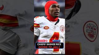 Rashee Rice is going to jail! 🚨 #nfl #chiefs #shorts