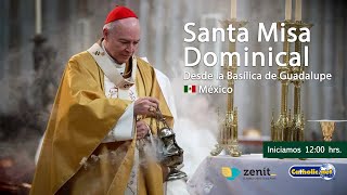 Misa dominical desde la Basílica de Guadalupe 🇲🇽. Domingo 09/marzo/2025 12:00 hrs.