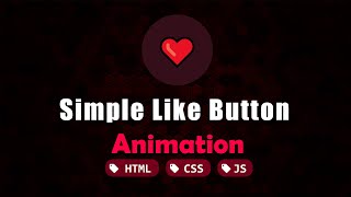 ASMR Programming - Simple Like Button Animation Tutorial | HTML CSS and JavaScript