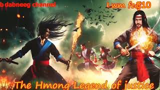 Lwm feej tub nab dub The shaman Part 810 - Tawm Tsam Tus Neeg Phem - Swordsman of Justice story