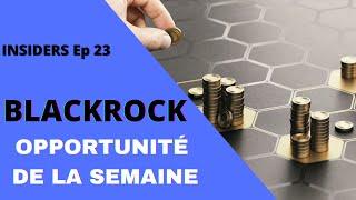 Grosse opportunité sur Blackrock, prêt à investir ?