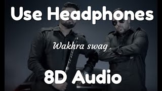 Wakhra Swag | 8D Audio |Navv Inder feat  Badshah Latest Punjabi Song