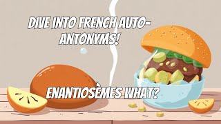 [ Enantiosème: one word, two opposite meanings ! ]  Find out about auto-antonyms in French.