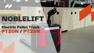 Noblelift Electric Pallet Truck / PT20-N \u0026  PT25-N