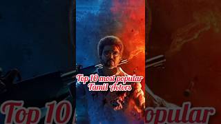 Top 10 Most popular Tamil actors #2024 #thalapathy #thala #suriya #top10 #tamilactors #viral #shorts