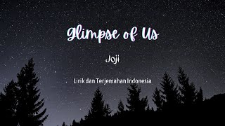 Glimpse of Us ~ Joji (Video Lirik Lagu dan Terjemahan Indonesia) I Video Lyric